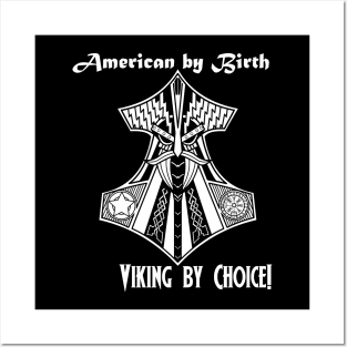 American by birth, Viking by Choice Posters and Art